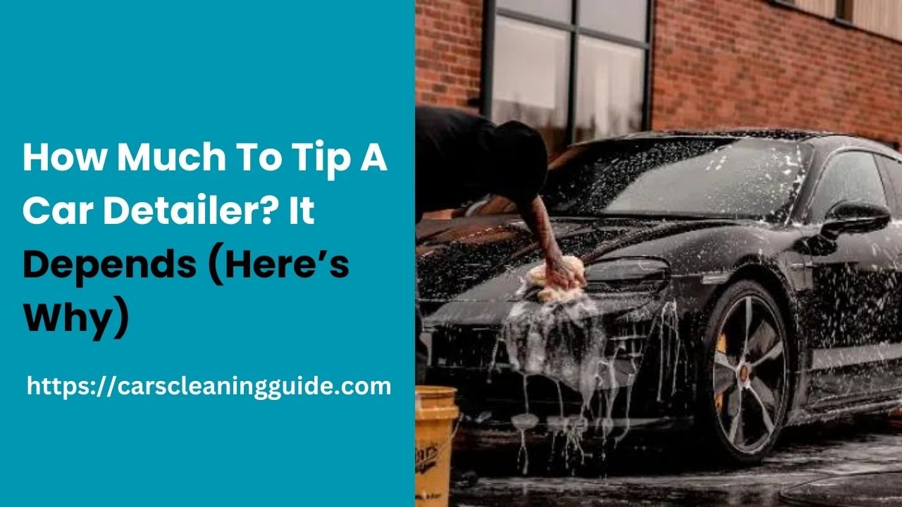 How Much To Tip A Car Detailer
